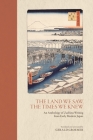 The Land We Saw, the Times We Knew: An Anthology of Zuihitsu Writing from Early Modern Japan Cover Image