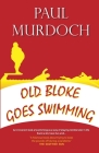 Old Bloke Goes Swimming By Paul Murdoch Cover Image