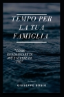 Tempo per la tua famiglia: Come guadagnare di più e vivere di più By Giuseppe Bosio Cover Image