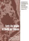 Early Life Origins of Health and Disease (Advances in Experimental Medicine and Biology #573) Cover Image