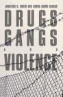 Drugs, Gangs, and Violence By Jonathan D. Rosen, Hanna Samir Kassab Cover Image