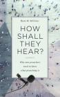 How Shall They Hear? By Ryan McGraw Cover Image