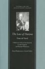 The Law of Nations: Or, Principles of the Law of Nature, Applied to the Conduct and Affairs of Nations and Sovereigns, with Three Early Es (Natural Law and Enlightenment Classics) By Emer De Vattel, Béla Kapossy (Editor) Cover Image