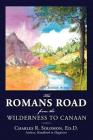 The Romans Road: From the Wilderness to Canaan By Charles R. Solomon Cover Image