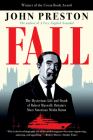 Fall: The Mysterious Life and Death of Robert Maxwell, Britain's Most Notorious Media Baron By John Preston Cover Image