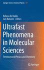 Ultrafast Phenomena in Molecular Sciences: Femtosecond Physics and Chemistry By Rebeca De Nalda (Editor), Luis Bañares (Editor) Cover Image
