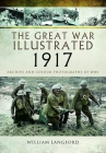 The Great War Illustrated 1917: Archive and Photographs of Wwi By William Langford Cover Image