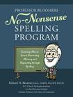 Professor Bloomers No-Nonsense Spelling Program: Learning How to Learn, Increasing Memory and Sequencing through Spelling Cover Image