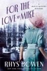 For the Love of Mike: A Molly Murphy Mystery (Molly Murphy Mysteries #3) Cover Image