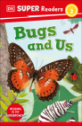 DK Super Readers Level 2 Bugs and Us By DK Cover Image