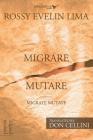 Migrare Mutare - Migrate Mutate By Don Cellini (Translator), Rossy Evelin Lima Cover Image