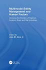 Multimodal Safety Management and Human Factors: Crossing the Borders of Medical, Aviation, Road and Rail Industries By Jr. , José M. Anca Cover Image