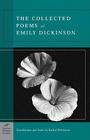 The Collected Poems of Emily Dickinson (Barnes & Noble Classics Series) By Emily Dickinson, Rachel Wetzsteon (Introduction by), Rachel Wetzsteon (Notes by) Cover Image