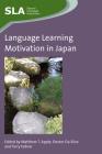 Language Learning Motivation in Japan, 71 (Second Language Acquisition #71) By Matthew T. Apple (Editor), Dexter Da Silva (Editor), Terry Fellner (Editor) Cover Image
