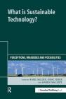 What Is Sustainable Technology?: Perceptions, Paradoxes and Possibilities Cover Image