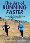 The Art of Running Faster By Julian Goater, Don Melvin Cover Image