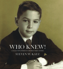 Who Knew!: A Collector's Memoir of Unforgettable Stories By Steven W. Katz Cover Image