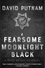 A Fearsome Moonlight Black: The Bone Detective, A Dave Beckett Novel By David Putnam Cover Image