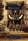 Wellsville (Images of America) By Thelma Rogers Genealogical Cover Image