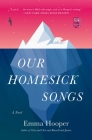 Our Homesick Songs By Emma Hooper Cover Image