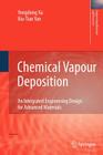 Chemical Vapour Deposition: An Integrated Engineering Design for Advanced Materials (Engineering Materials and Processes) Cover Image