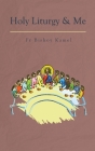 Holy Liturgy and Me By Bishoy Kamel, Yvonne Tadros (Translator) Cover Image