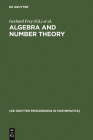 Algebra and Number Theory (de Gruyter Proceedings in Mathematics) By Gerhard Frey (Editor), Jürgen Ritter (Editor) Cover Image