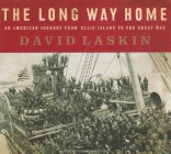 The Long Way Home: An American Journey from Ellis Island to the Great War Cover Image