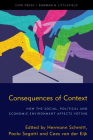 Consequences of Context: How the Social, Political, and Economic Environment Affects Voting By Hermann Schmitt (Editor), Paolo Segatti (Editor), Cees Van Der Ejik (Editor) Cover Image