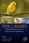 The Canary: Natural History, Science and Cultural Significance Cover Image