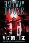 Halfway House By Weston Ochse Cover Image