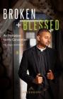 Broken and Blessed By Fr Josh Johnson Cover Image