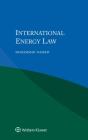 International Energy Law By Mohammad Naseem Cover Image