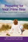 Preparing for Your Prime Time: A Woman Boomer's Guide To Retirement By Molly Dickinson Shepard Cover Image