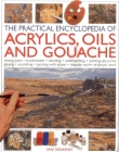 The Practical Encyclopedia of Acrylics, Oils and Gouache By Ian Sidaway Cover Image