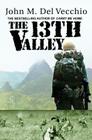 The 13th Valley By John M. Del Vecchio Cover Image