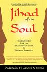 Jihad of the Soul: Singlehood and the Search for Love in Muslim America Cover Image