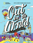 Out in the World: An LGBTQIA+ (and Friends!) Travel Guide to More Than 100 Destinations Around the  World By Amy B. Scher, Mark Jason Williams Cover Image