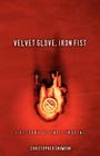 Velvet Glove, Iron Fist: A History of Anti-Smoking By Christopher John Snowdon Cover Image