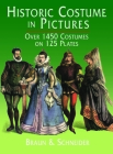 Historic Costume in Pictures (Dover Fashion and Costumes) By Braun &. Schneider Cover Image