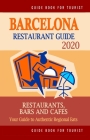 Barcelona Restaurant Guide 2020: Best Rated Restaurants in Barcelona, Spain - Top Restaurants, Special Places to Drink and Eat Good Food Around (Resta By Elizabeth K. Paulsen Cover Image