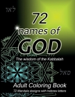 72 Names of God - Adult Coloring Book Mandala Designs: Bible Coloring Book for Adults; 72 Stress Relieving Designs with the Names of God in Hebrew; Co By Vered Thalmeier Cover Image