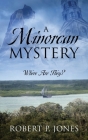 A Minorcan Mystery: Where Are They? Cover Image