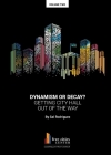 Dynamism or Decay? Getting City Hall Out of the Way By Sal Rodriguez Cover Image