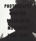 Photography and the Black Arts Movement, 1955-1985 By Philip Brookman (Editor), Deborah Willis (Editor), Angela Davis (Preface by), Makeda Best (Contributions by), Margo Natalie Crawford (Contributions by), Romi Crawford (Contributions by), Cheryl Finley (Contributions by), Sarah Lewis (Contributions by), Audrey Sands (Contributions by) Cover Image