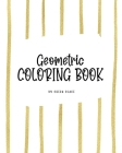 Geometric Patterns Coloring Book for Young Adults and Teens (8x10 Coloring Book / Activity Book) By Sheba Blake Cover Image
