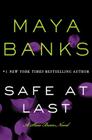Safe at Last: A Slow Burn Novel (Slow Burn Novels #3) By Maya Banks Cover Image