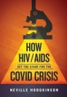 How HIV/Aids Set the Stage for the Covid Crisis Cover Image