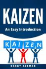Kaizen: An Easy Introduction By Harry Altman Cover Image
