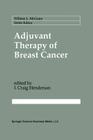 Adjuvant Therapy of Breast Cancer (Cancer Treatment and Research #60) Cover Image
